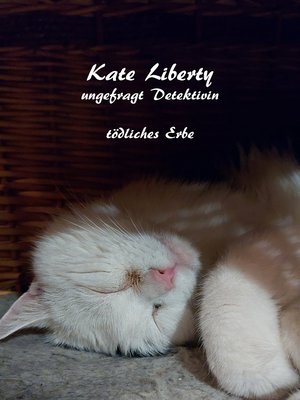 cover image of Kate Liberty- Ungefragt Detektivin- "Tödliches Erbe"